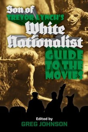 Son of Trevor Lynch's White Nationalist Guide to the Movies image number 0