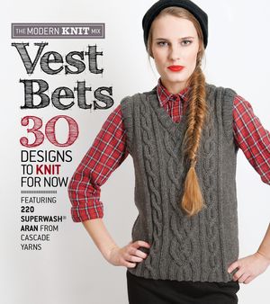 Vest Bets: 30 Designs to Knit for Now Featuring 220 Superwash Aran from Cascade Yarns image number 0