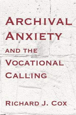 Archival Anxiety and the Vocational Calling image number 0