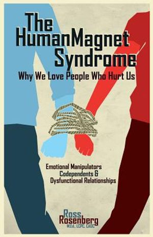 Human Magnet Syndrome: Why We Love People Who Hurt Us image number 0