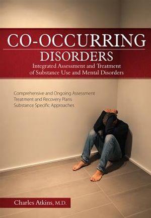 Co-Occurring Disorders: Integrated Assessment and Treatment of Substance Use and Mental Disorders image number 0