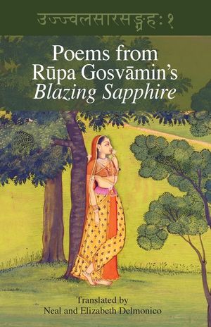 Poems from Rupa Gosvamin's Blazing Sapphire: Ujjvala-sara-sangraha image number 0