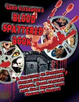 Chris Alexander's Blood Spattered Book image number 0