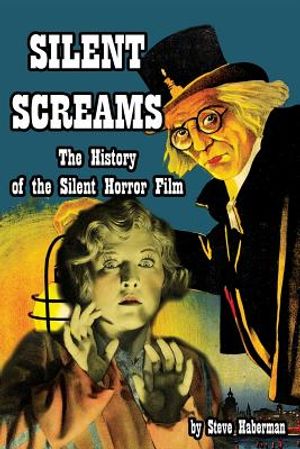 Silent Screams The History of the Silent Horror Film image number 0