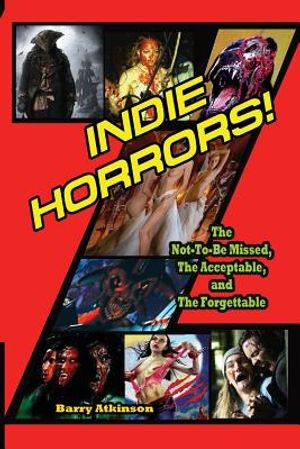 Indie Horrors The Unmissable, the Acceptible and the Forgettable image number 0