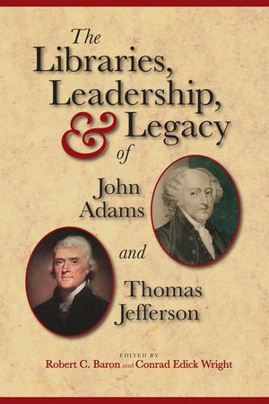 The Libraries, Leadership, & Legacy of John Adams and Thomas Jefferson image number 0