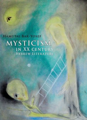 Mysticism in Twentieth-Century Hebrew Literature image number 0