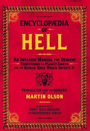 Encyclopaedia of Hell: An Invasion Manual for Demons Concerning the Planet Earth and the Human Race Which Infests It image number 0