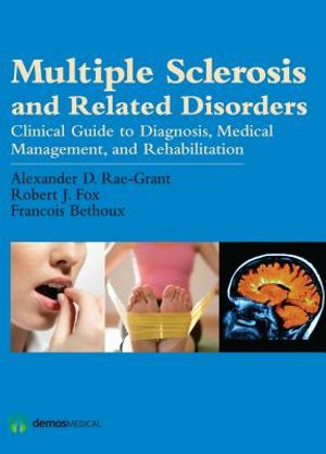 Multiple Sclerosis and Related Disorders: Clinical Guide to Diagnosis, Medical Management, and Rehabilitation image number 0