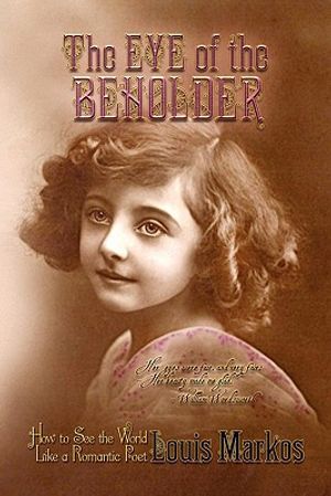 The Eye of the Beholder: How to See the World Like a Romantic Poet image number 0