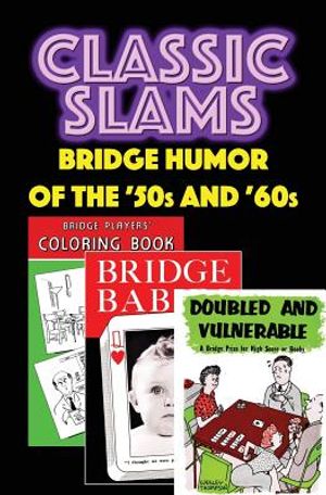 Classic Slams: Bridge Humor of the '50s and '60s image number 0