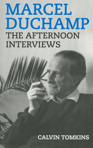 Marcel Duchamp: The Afternoon Interviews image number 0