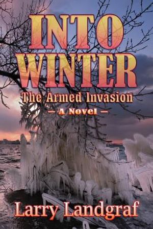 Into Winter: The Armed Invasion image number 0