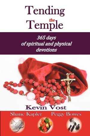 Tending the Temple: 365 Days of Spiritual and Physical Devotions image number 0
