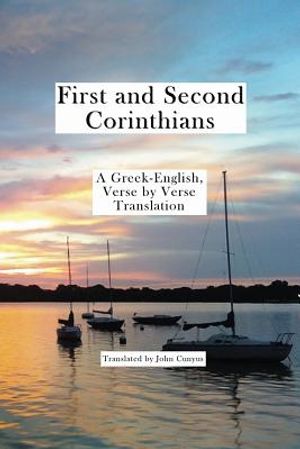 1 and 2 Corinthians: A Greek-English, Verse by Verse Translation image number 0