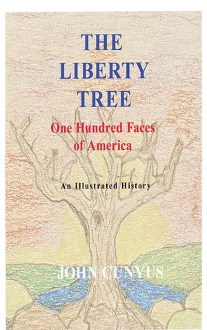 The Liberty Tree: One Hundred Faces of America image number 0