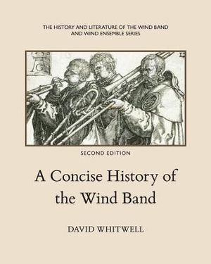 A Concise History of the Wind Band image number 0