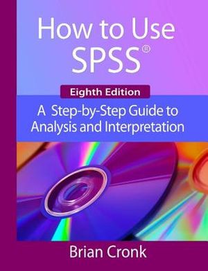 How to Use IBM SPSS Statistics: A Step-By-Step Guide to Analysis and Interpretation image number 0