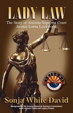 Lady Law: The Story of Arizona Supreme Court Justice Lorna Lockwood image number 0