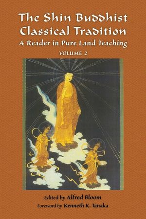 Shin Buddhist Classical Tradition Vol 2: A Reader in Pure Land Teaching image number 0