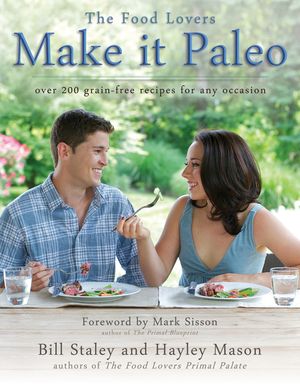 Make It Paleo: Over 200 Grain-Free Recipes for Any Occasion image number 0