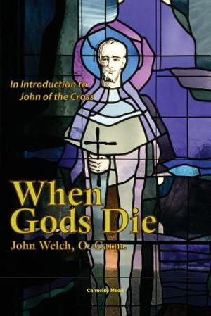 When Gods Die: An Introduction to John of the Cross image number 0