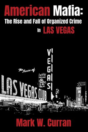 American Mafia: The Rise and Fall of Organized Crime In Las Vegas image number 0