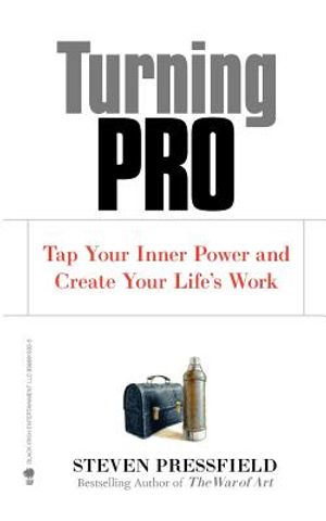 Turning Pro: Tap Your Inner Power and Create Your Life's Work image number 0
