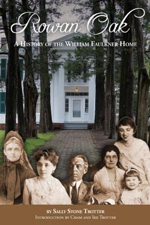 Rowan Oak: A History of the William Faulkner Home image number 0