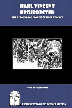 Harl Vincent Resurrected: The Astounding Stories of Harl Vincent image number 0