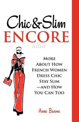 Chic & Slim Encore: More about How French Women Dress Chic Stay Slim-And How You Can Too image number 0