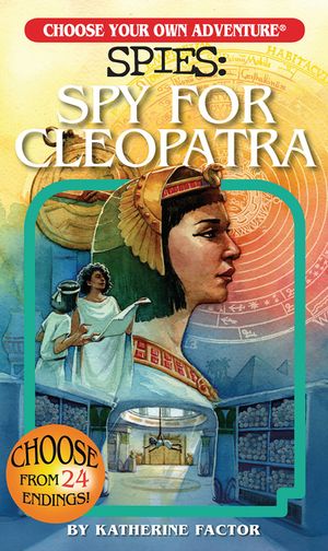 Choose Your Own Adventure Spies: Spy for Cleopatra image number 0