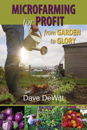 Microfarming for Profit: From Garden to Glory image number 0