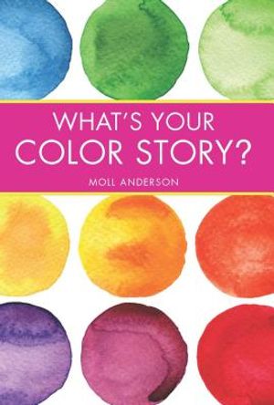 What's Your Color Story?, 1: A Guided Journal Coloring Book to Spark Your Creative Energy and Ignite Your Love of Color image number 0