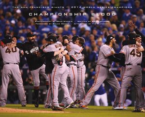 Championship Blood: The San Francisco Giants--2014 World Series Champions image number 0