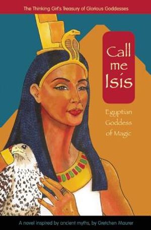 Call Me Isis: Egyptian Goddess of Magic image number 0