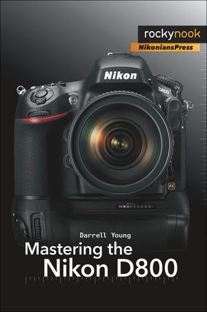 Mastering the Nikon D800 image number 0