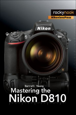 Mastering the Nikon D810 image number 0