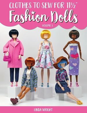 Clothes To Sew For 11 1/2" Fashion Dolls, Volume 1 image number 0