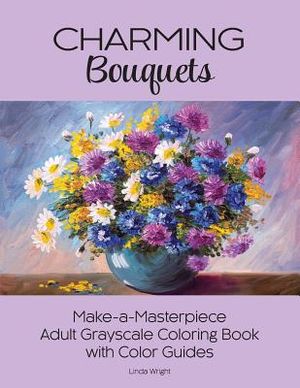 Charming Bouquets: Make-a-Masterpiece Adult Grayscale Coloring Book with Color Guides image number 0
