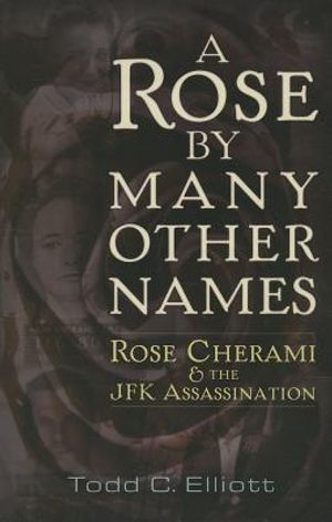 A Rose by Many Other Names: Rose Cherami and the JFK Assassination image number 0