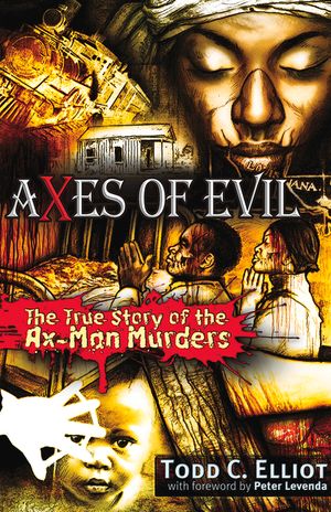 Axes of Evil: The True Story of the Ax-Man Murders image number 0