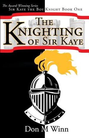 The Knighting of Sir Kaye: Sir Kaye the Boy Knight Book 1 image number 0