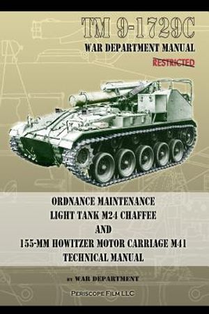 TM9-1729C Ordnance Maintenance Light Tank M24 Chaffee: and 155-mm Howitzer Motor Carriage M41 Technical Manual image number 0