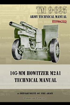 TM9-325 105mm Howitzer M2A1 Technical Manual image number 0
