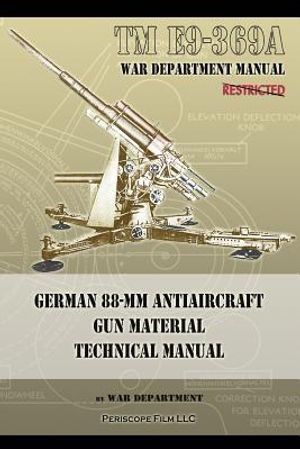 TM E9-369A German 88-mm Antiaircraft Gun Material Technical Manual image number 0