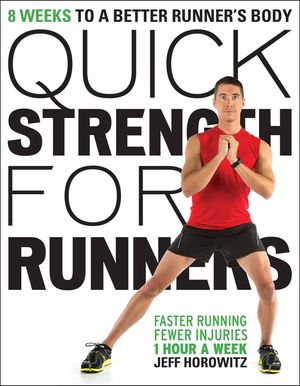 Quick Strength for Runners: 8 Weeks to a Better Runner's Body image number 0