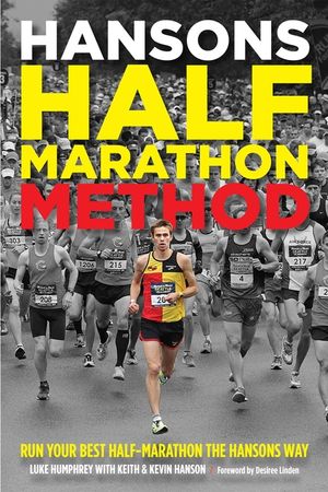 Hansons Half-Marathon Method: Run Your Best Half-Marathon the Hansons Way image number 0
