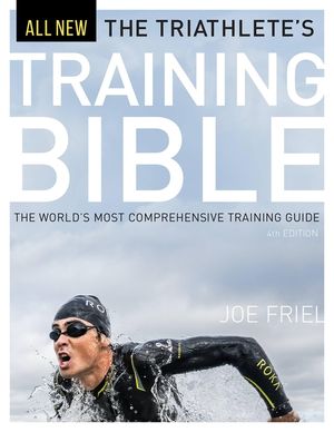 The Triathlete's Training Bible: The World's Most Comprehensive Training Guide, 4th Ed. image number 0