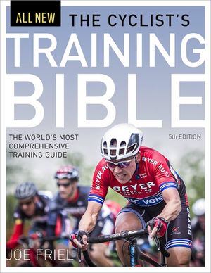 The Cyclist's Training Bible: The World's Most Comprehensive Training Guide image number 0